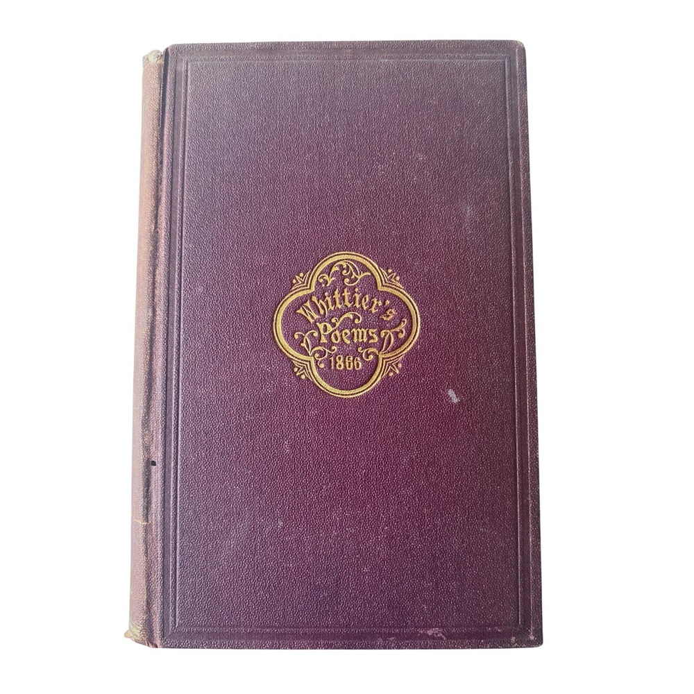 Antique Whittier's Poems 1866 The Poetical Works of John Greenleaf Whittier